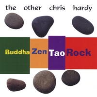 The Other Chris Hardy : Buddha Zen Tao Rock