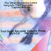 Lance Gargoyle : Van Gogh Records Volume Three Mp3-Cd 100 Songs