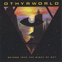 Othyrworld : Beyond Into the Night of Day