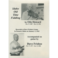 Otis Howard and Dave Frisbee : Idaho Old Time Fiddling