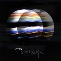 OTTO : Stereoscopic