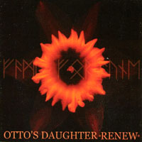 OTTO'S DAUGHTER: Renew