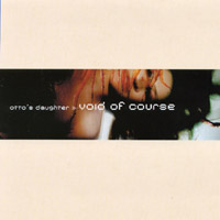 OTTO's DAUGHTER : Void of Course