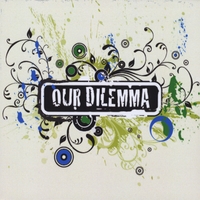 Our Dilemma : Our Dilemma