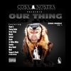 COSA NOSTRA ENTERTAINMENT L.L.C.: Our Thing