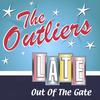 THE OUTLIERS: Late Out Of The Gate