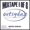 OUTSYDAZ RECORDS: Outsydaz Mixtape Vol.1 Of 8