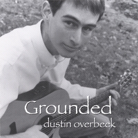 Dustin Overbeek : Grounded