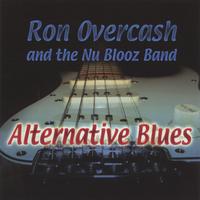 Ron Overcash & the Nu Blooz Band : Alternative Blues