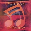 OVERFLOE: O Positive
