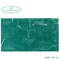 Overflower : Under The Ivy