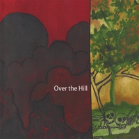 OVER THE HILL: Over the Hill