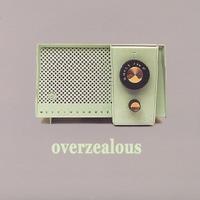overzealous : EP