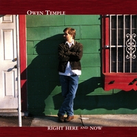 Owen Temple : Right Here and Now