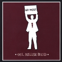 Oyl Miller Band : Go West