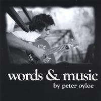 PETER OYLOE: words & music