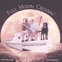 Them Eastport Oyster Boys : Full Moon Cruisin'