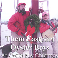 THEM EASTPORT OYSTER BOYS: An Oyster Boy Christmas