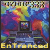 OZONE333: EnTranced