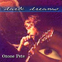 Ozone Pete : Dark Dreams