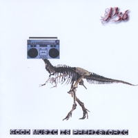 P36 : Good Music is Prehistoric