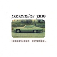 Pacemaker Jane : American Crumbs