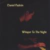 DANIEL PADRON: Whisper to the Night