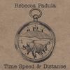 REBECCA PADULA: Time, Speed & Distance