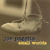 JOE PAGETTA: Small Worlds