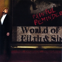Painful Reminder : World of Filth and Sin