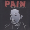 PAIN: The Way I Feel