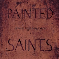 PAINTED SAINTS: The Bricks 

.. --> --> --> --> CDBABY LINK for PAINTED SAINTS: company town -->
<a href=