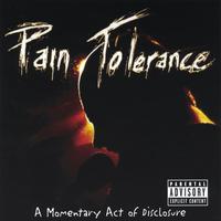 PAIN TOLERANCE: A Momentary Act of Disclosure