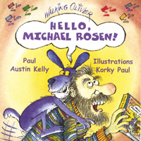 PAUL AUSTIN KELLY: Hello, Michael Rosen