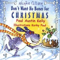 PAUL AUSTIN KELLY: Don't Want No Bones for Christmas
