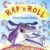 PAUL AUSTIN KELLY: Rap 'N Roll
