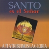 PALABRA EN ACCIÓN: Santo Es El Señor