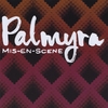 PALMYRA: Mis-En-Scene