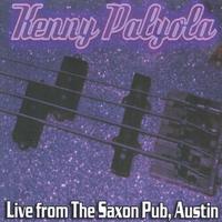 Kenny Palyola : Live from The Saxon Pub, Austin