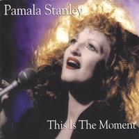 Pamala Stanley : This Is The Moment