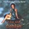 PAMALA STANLEY: Live and Cookin