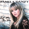 PAMELA DANZY: Let Me Be Me