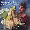 PAMELA FERGUSON: Hansel, Gretel, and the Little Green Dragon