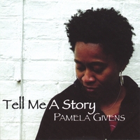Pamela Givens : Tell Me A Story