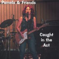 Pamela Santoro & Friends : Caught In the Act