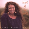 PAMELA POLLAND: Heart of the World