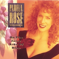 Pamela Rose : On the Jazzy Side of Blue