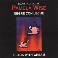 PAMELA WISE: Negre Con Leche