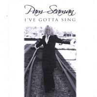 PAM SEAMAN: I've Gotta Sing