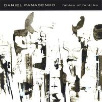 Daniel Panasenko : Fables of Fahtcha